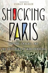 BOOK REVIEW: 'Shocking Paris': Comprehensive, Accessible Account of Immigrant Artists of the School of Paris